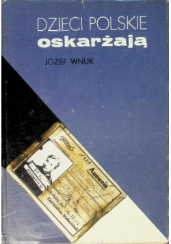 Dzieci polskie oskarżają
