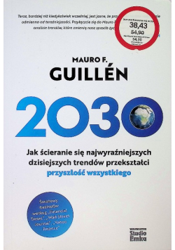 2030. Jak ścieranie się najwyraźniejszych dzisiejszych trendów przekształci przyszłość wszystkiego
