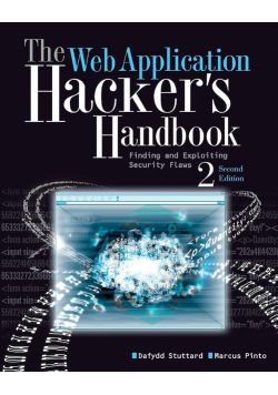 The Web application hacker's handbook finding and exploiting security flaws