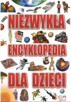 Niezwykła Encyklopedia dla dzieci