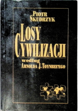 Losy cywilizacji według Arnolda Toynbeeego