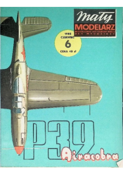 Mały modelarz Nr 6 / 85 Samolot myśliwski Bell P - 39 Airacobra