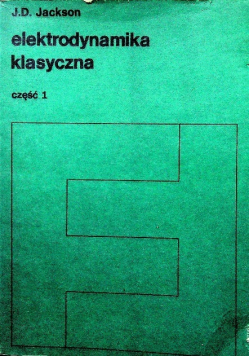 Elektrodynamika klasyczna Część 1