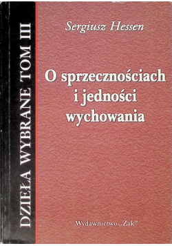 O sprzecznościach i jedności wychowania