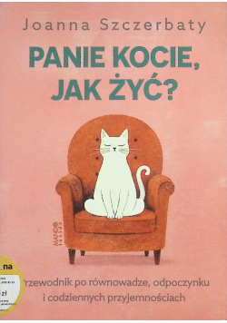 Panie kocie, jak żyć?