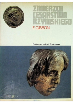 Zmierzch Cesarstwa Rzymskiego Tom I