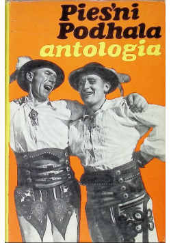 Pieśni Podhala Antologia