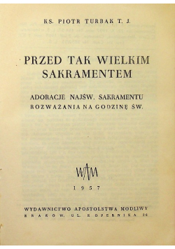 Przed tak Wielkim Sakramentem
