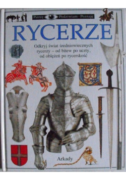 Patrzę Podziwiam Poznaję. Rycerze.