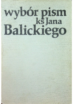 Wybór pism ks. Jana Balickiego