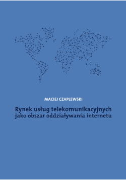 Rynek usług telekomunikacyjnych jako obszar oddziaływania internetu