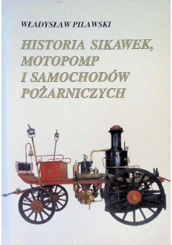 Historia sikawek motopomp i samochodów pożarniczych