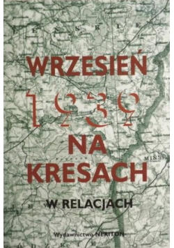 Wrzesień 1939 na Kresach w relacjach