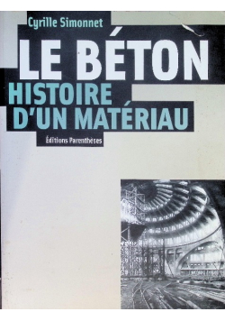 Le beton, histoire d'un materiau