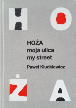Hoża Moja ulica My street
