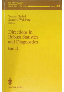 Directions in Robust Statistics and Diagnostics Volume 34