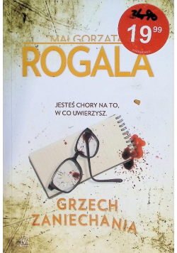 Grzech zaniechania Jesteś chory na to w co uwierzysz