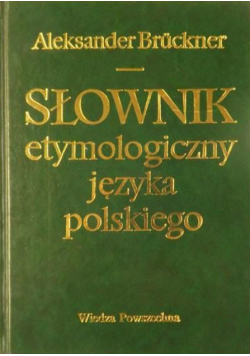 Słownik etymologiczny języka polskiego