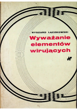 Wyważanie elementów wirujących
