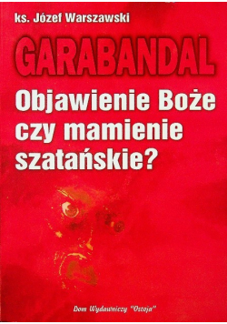 Garabandal Objawienie Boże czy mamienie szatańskie