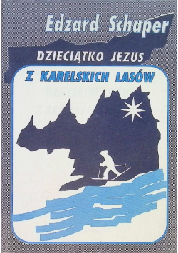 Dzieciątko Jezus z Karelskich Lasów