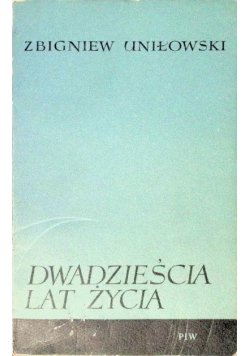 Dwadzieścia lat życia