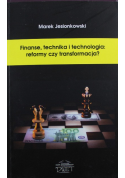 Finanse technika i technologia reformy czy transformacja