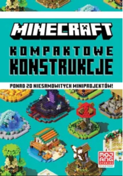 Minecraft. Kompaktowe konstrukcje