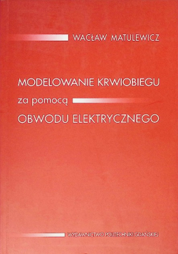 Modelowanie Krwiobiegu za pomocą Obwodu Elektrycznego