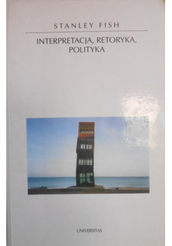 Interpretacja, retoryka, polityka