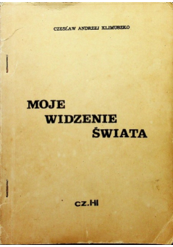 Moje widzenie świata Część I i II
