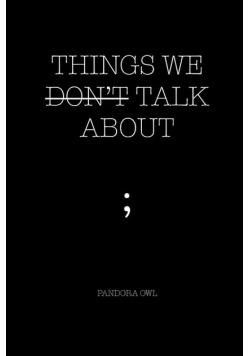 Things We Don't Talk About