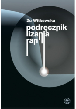 Podręcznik lizania ran