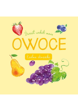 Świat wokół mnie Owoce Ładne obrazki