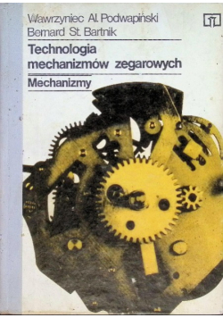 Technologia mechanizmów zegarowych Mechanizmy