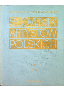 Słownik artystów polskich Tom III
