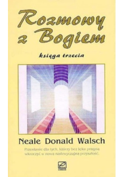Rozmowy z Bogiem, księga trzecia