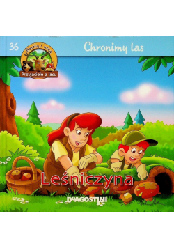 Chrońmy las Leśniczyna
