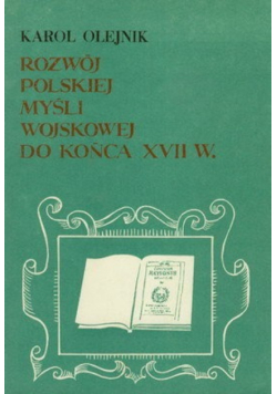Rozwój Polskiej Myśli Wojskowej do końca XVII w