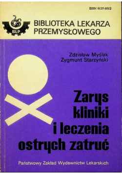 Zarys kliniki i leczenia ostrych zatruć