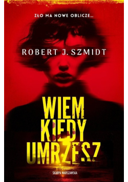 Wiem kiedy umrzesz