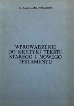 Wprowadzenie do Krytyki tekstu Starego  i Nowego Testamentu