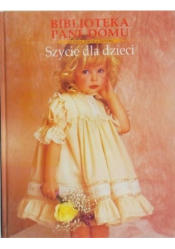 Biblioteka Pani Domu Szycie dla dzieci