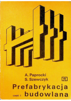 Prefabrykacja budowlana Część I