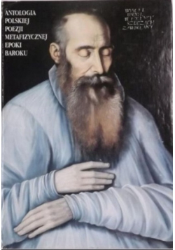 Antologia polskiej poezji metafizycznej epoki baroku