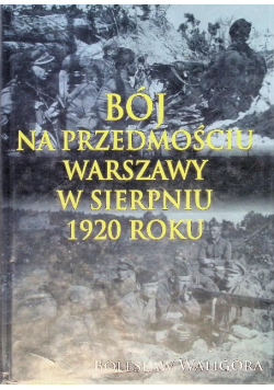 Bój na przedmościu Warszawy w sierpniu 1920 roku