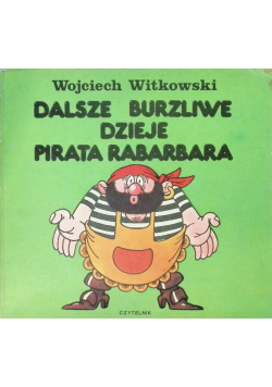 Dalsze burzliwe dzieje pirata Rabarbara