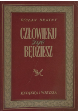 Człowieku żyć będziesz