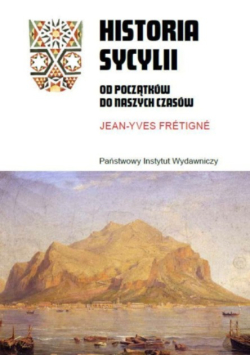 Historia Sycylii. Od początków do naszych czasów