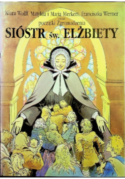 Początki zgromadzenia Sióstr św Elżbiety